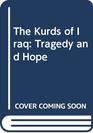 The Kurds of Iraq Tragedy and Hope