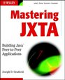 Mastering JXTA Building Java PeertoPeer Applications