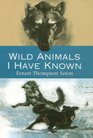Wild Animals I Have Known