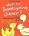 Children's Books WHAT'S FOR THANKSGIVING DINNER