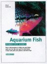 Aquarium Fish How to Care for Them Feed Them and Understand Them