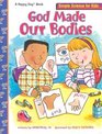 God Made Our Bodies (Happy Day Books)