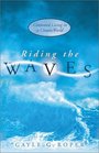Riding the Waves Contented Living in a Chaotic World