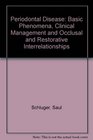 Periodontal Diseases Basic Phenomena Clinical Management and Occlusal and Restorative Interrelationships