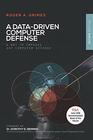 A DataDriven Computer Defense A Way to Improve Any Computer Defense