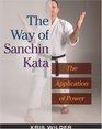 The Way of Sanchin Kata: The Application of Power