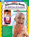 The Everything Book for Child Care  Preschool