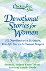 Chicken Soup for the Soul Devotional Stories for Women 101 Devotions with Scripture Reallife Stories  Custom Prayers