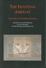 The Egyptian Amduat The Book of the Hidden Chamber