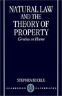 Natural Law and the Theory of Property Grotius to Hume