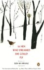The Hen Who Dreamed She Could Fly (Turtleback School & Library Binding Edition)