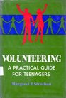 Volunteering A Practical Guide to Volunteering for Teenagers