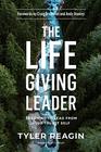 The LifeGiving Leader Learning to Lead from Your Truest Self