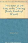 The Secret of the Ring in the Offering