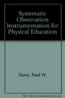 Systematic Observation Instrumentation for Physical Education