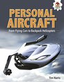 Personal Aircraft From Flying Cars to Backpack Helicopters