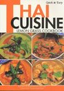 Quick and Easy Thai Cuisine Lemon Grass Cookbook