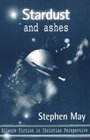 Stardust and Ashes  Science Fiction in Christian Perspective