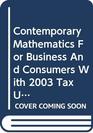 Contemporary Mathematics for Business and Consumers with 2003 Tax Update