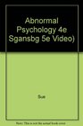 Abnormal Psychology 4e Sgansbg 5e Video)