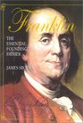 Franklin America's Essential Founding Father