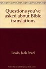 Questions you've asked about Bible translations