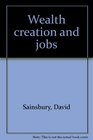 WEALTH CREATION AND JOBS