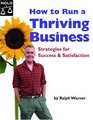 How to Run a Thriving Business Strategies for Success and Satisfaction