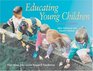 Educating Young Children Active Learning Practices for Preschool and Child Care Programs