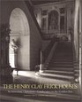 The Henry Clay Frick Houses  Architecture Interiors Landscapes in the Golden Era