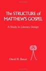 The Structure of Matthews Gospel A Study in Literary Design