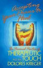 Accepting Your Power to Heal  The Personal Practice of Therapeutic Touch