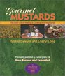 Gourmet Mustards: The How-To's of Making and Cooking With Mustards (Creative Cooking Series)