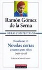 Novelismo/ Novels Novelas cortas y cuentos para ninos 19211932/ Short Stories and Tales for Children 19211932