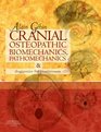 Cranial Osteopathic Biomechanics, Pathomechanics and Diagnostics for Practitioners