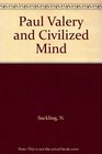 Paul Valery and Civilized Mind
