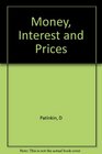 Money Interest and Prices  An Integration of Monetary and Value Theory  2nd Edition Abridged