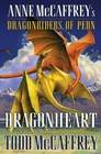 Dragonheart  (Anne McCaffrey's Dragonriders of Pern)