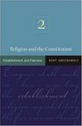 Religion and the Constitution Volume 2 Establishment and Fairness