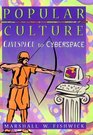 Popular Culture Cavespace to Cyberspace