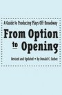 From Option to Opening  A Guide to Producing Plays OffBroadway