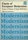 Facets of European Modernism Essays in Honour of James McFarlane