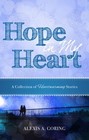 Hope in My Heart A Collection of Heartwarming Stories