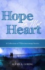 Hope in My Heart: A Collection of Heartwarming Stories