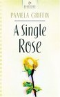 A Single Rose (Heartsong Presents)