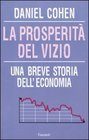 La prosperit del vizio Una breve storia dell'economia