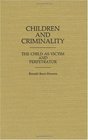 Children and Criminality The Child as Victim and Perpetrator