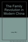 Family Revolution in Modern China