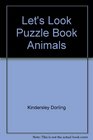 Let's Look Puzzle Book Animals