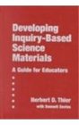 Developing InquiryBased Science Materials A Guide for Educators